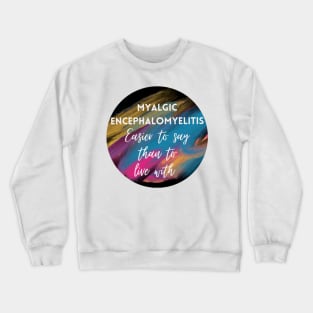 Myalgic Encephalomyelitis Crewneck Sweatshirt